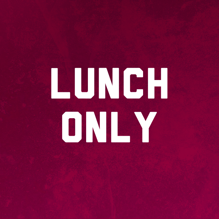 Lunch Only option